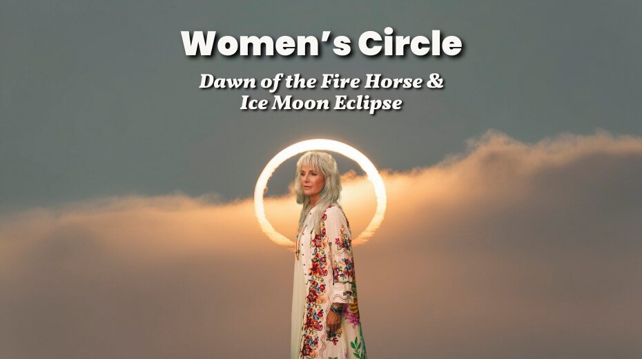 Women's Circle event poster with text: Dawn of the Fire Horse & Ice Moon Eclipse, featuring a woman standing in front of a