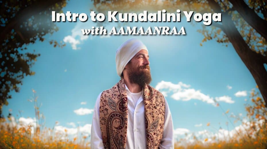 Man in a turban and patterned vest in a field under a blue sky, text reads Intro to Kundalini Yoga with AAMAANRAA.